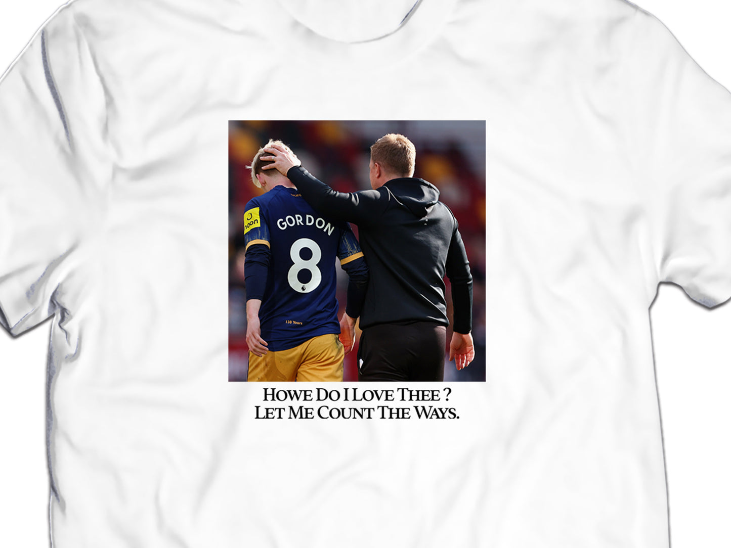 Newcastle United "Howe Do I Love Thee" White T-Shirt